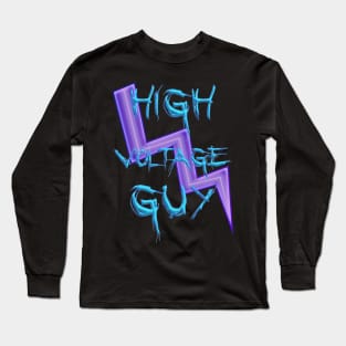 high voltage guy Long Sleeve T-Shirt